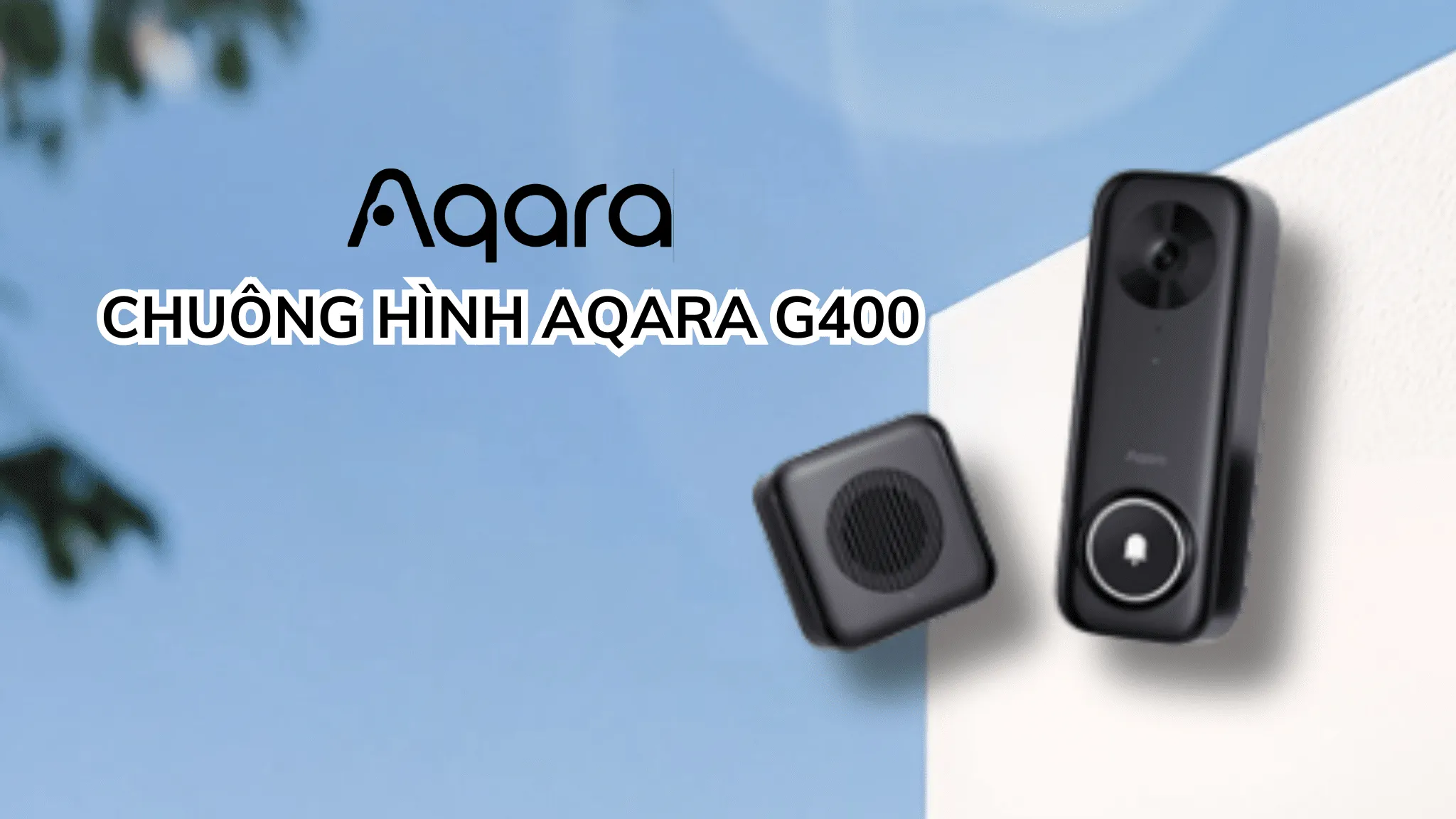 Hướng Dẫn Cài Đặt Chuông Hình G400 Aqara