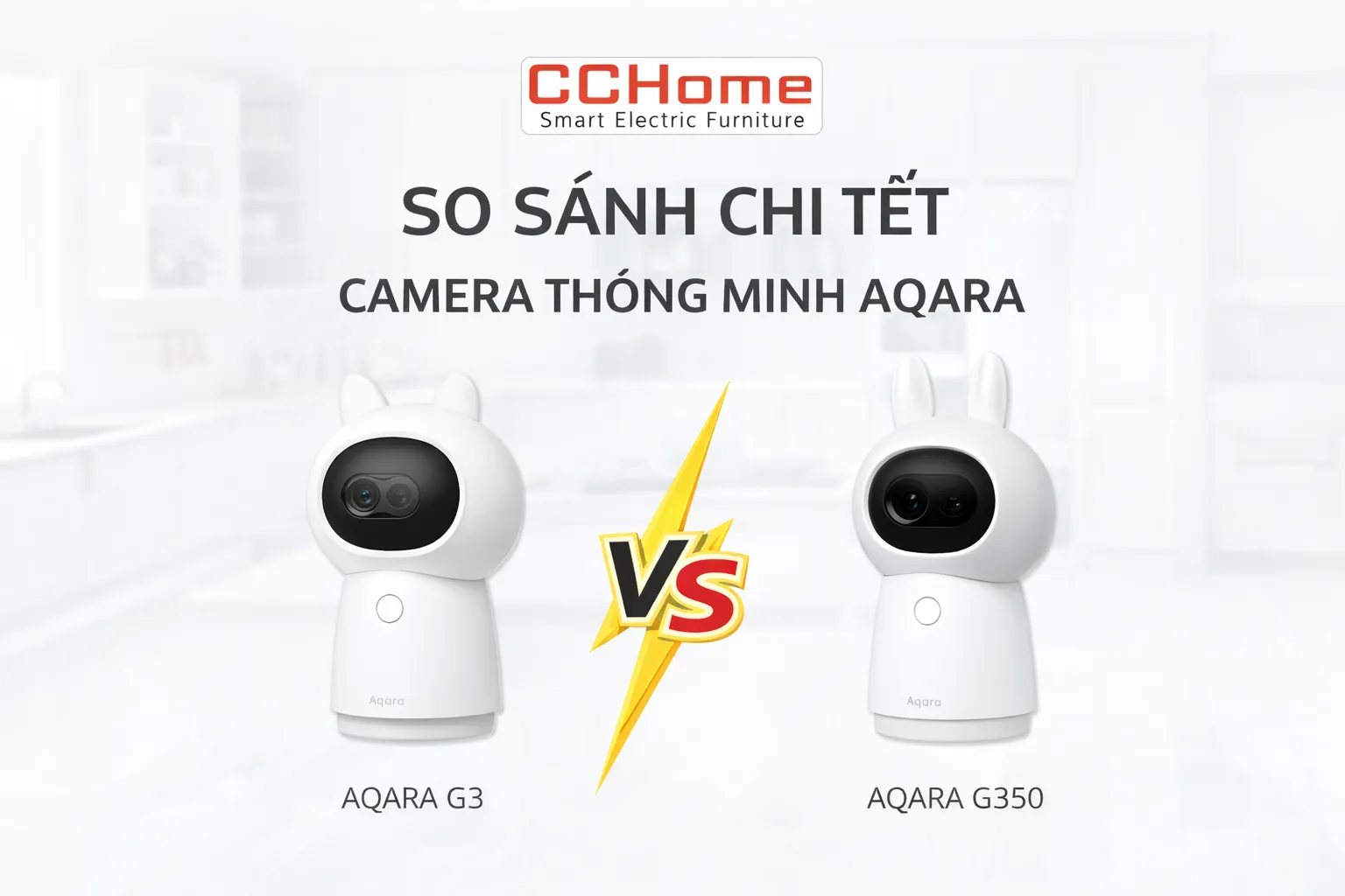 So Sánh Sản Phẩm Aqara Camera G3 và Camera G350