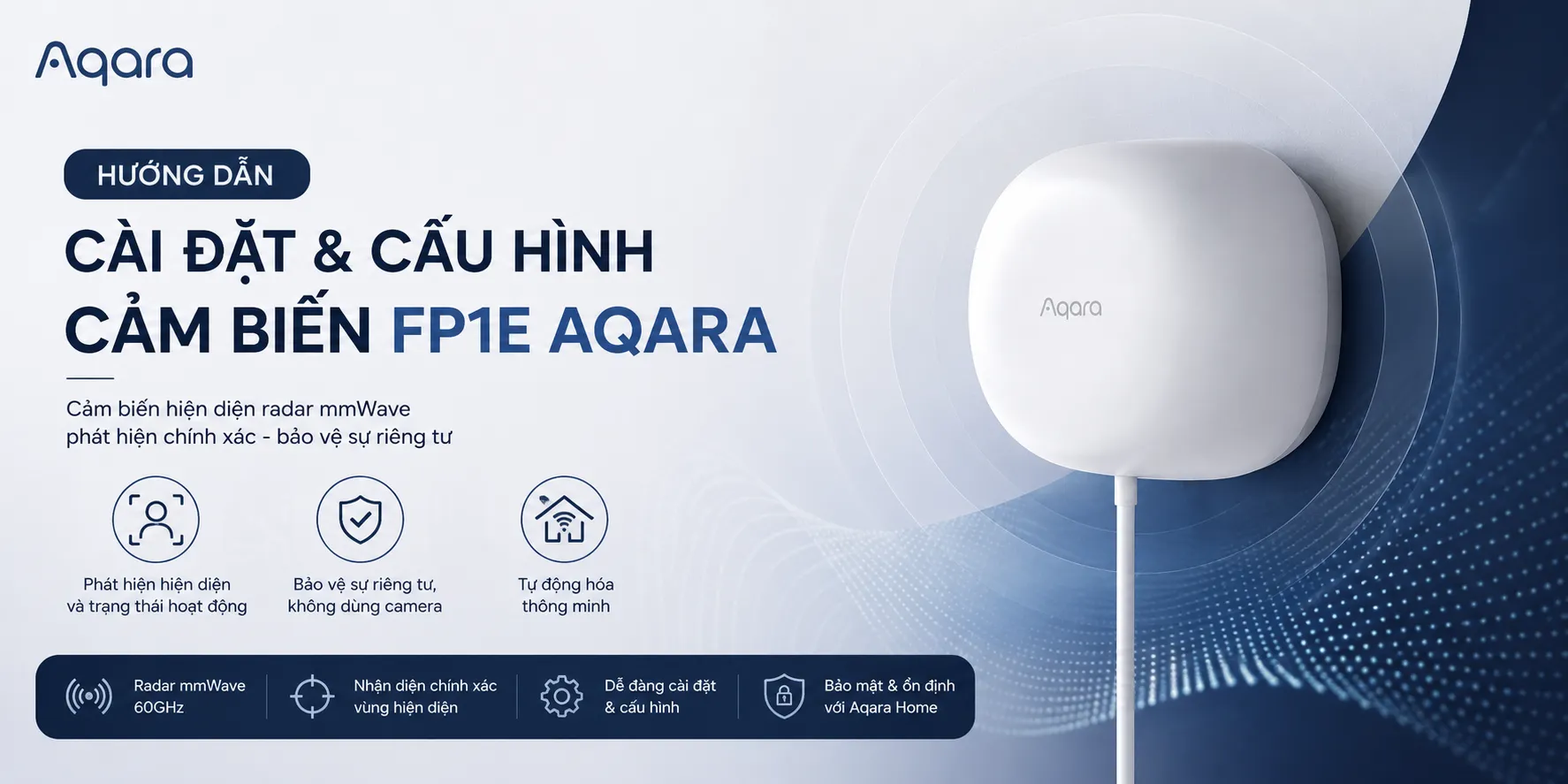 Hướng Dẫn Cài Đặt Cảm Biến Hiện Diện FP1E Aqara
